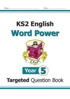 Cgp Books - KS2 English Year 5 Word Power Targeted Question Book - 9781782942078 - V9781782942078