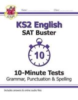 Cgp Books - KS2 English SAT Buster 10-Minute Tests: Grammar, Punctuation & Spelling - Book 1 (for 2024) - 9781782942382 - V9781782942382