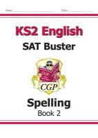 William Shakespeare - KS2 English SAT Buster: Spelling - Book 2 (for the 2024 tests) - 9781782942788 - V9781782942788