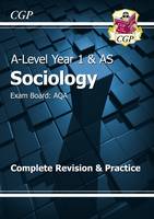 Cgp Books - A-Level Sociology: AQA Year 1 & AS Complete Revision & Practice - 9781782943549 - V9781782943549