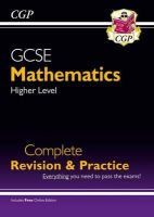 Cgp Books - GCSE Maths Complete Revision & Practice: Higher inc Online Ed, Videos & Quizzes - 9781782943877 - V9781782943877