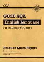 Cgp Books - New GCSE English Language AQA Practice Papers - For the Grade 9-1 Course - 9781782944126 - V9781782944126