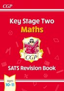 Cgp Books - KS2 Maths SATS Revision Book - Ages 10-11 (for the 2024 tests) - 9781782944195 - V9781782944195