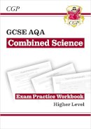 Cgp Books - GCSE Combined Science AQA Exam Practice Workbook - Higher (answers sold separately) - 9781782944850 - V9781782944850