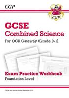 Cgp Books - New Grade 9-1 GCSE Combined Science: OCR Gateway Exam Practice Workbook - Foundation - 9781782945192 - V9781782945192