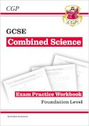 Cgp Books - GCSE Combined Science Exam Practice Workbook - Foundation (includes answers) - 9781782945291 - V9781782945291