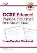 William Shakespeare - New GCSE Physical Education Edexcel Exam Practice Workbook - For the Grade 9-1 Course (Incl Answers) - 9781782945307 - V9781782945307
