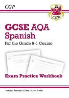 Cgp Books - GCSE Spanish AQA Exam Practice Workbook - for the Grade 9-1 Course (includes Answers) - 9781782945475 - V9781782945475