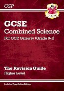 Cgp Books - GCSE Combined Science: OCR Gateway Revision Guide - Higher (with Online Edition) - 9781782945697 - V9781782945697