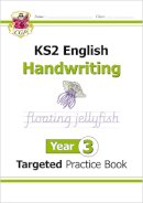 William Shakespeare - KS2 English Year 3 Handwriting Targeted Practice Book - 9781782946977 - V9781782946977