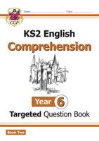 Cgp Books - KS2 English Targeted Question Book: Year 6 Comprehension - Book 2 - 9781782947028 - V9781782947028