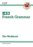 Cgp Books - New KS3 French Grammar Workbook (Includes Answers) - 9781782947936 - V9781782947936