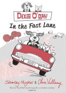 Shirley Hughes - Dixie O´Day: In The Fast Lane - 9781782950035 - V9781782950035