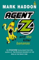 Mark Haddon - Agent Z and the Killer Bananas - 9781782954880 - V9781782954880