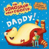 Tom Fletcher - The Dinosaur That Pooped Daddy! - 9781782956396 - 9781782956396