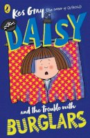 Kes Gray - Daisy and the Trouble with Burglars - 9781782959748 - 9781782959748