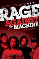 Joel McIver - Know Your Enemy: The Story of Rage Against the Machine - 9781783050468 - V9781783050468