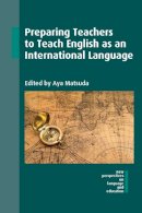 Aya . Ed(S): Matsuda - Preparing Teachers to Teach English as an International Language - 9781783097029 - V9781783097029