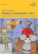 Charlotte Makhlouf - Brilliant Activities for Reading Comprehension, Year 1 - 9781783170708 - V9781783170708