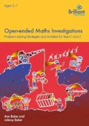 Ann Baker - Open-Ended Maths Investigations, 5-7 Year Olds: Maths Problem-Solving Strategies for Years 1-2 - 9781783171842 - V9781783171842