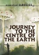 Jules Verne - Journey to the Centre of the Earth - 9781783220649 - V9781783220649