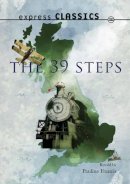 John Buchan - The Thirty Nine Steps (Express Classics) - 9781783222681 - V9781783222681