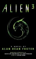 Alan Dean Foster - Alien 3: The Official Movie Novelization - 9781783290192 - V9781783290192