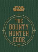Ryder Windham - Star Wars - The Bounty Hunter Code - 9781783290802 - V9781783290802