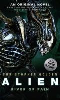 Christopher Golden - Alien - River of Pain - Book 3 - 9781783292868 - V9781783292868