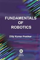 Dilip Kumar Pratihar - Fundamentals of Robotics - 9781783322855 - V9781783322855