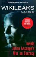 David Leigh - WikiLeaks: Inside Julian Assange´s War on Secrecy - 9781783350179 - V9781783350179