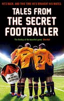 Anon. - Tales from the Secret Footballer - 9781783350339 - 9781783350339