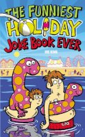 Joe King - The Funniest Holiday Joke Book Ever - 9781783441099 - V9781783441099