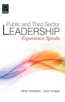 Brian Howieson - Public and Third Sector Leadership: Experience Speaks - 9781783504923 - V9781783504923