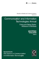 Laura Robinson (Ed.) - Communication and Information Technologies Annual: Doing and Being Digital: Mediated Childhoods - 9781783506293 - V9781783506293