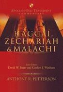 Anthony Petterson - Haggai, Zechariah & Malachi - 9781783592111 - V9781783592111