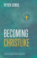 Peter Lewis - Becoming Christlike - 9781783594375 - V9781783594375