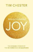 Tim Chester - Rediscovering Joy: The Dynamic Power of the Reformation in Galatians - 9781783594818 - V9781783594818
