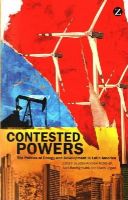 J (Ed)Et Al Mcneish - Contested Powers: The Politics of Energy and Development in Latin America - 9781783600922 - V9781783600922