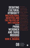 Pnina (Ed) Werbner - Debating Cultural Hybridity: Multicultural Identities and the Politics of Anti-Racism - 9781783601615 - V9781783601615