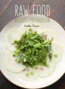 Saskia Fraser - Raw Food: Recipes & Preparation - 9781783619924 - V9781783619924
