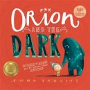 Emma Yarlett - Orion and the Dark: New DreamWorks film coming to Netflix in 2024! - 9781783700295 - V9781783700295