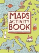 Aleksandra And Daniel Mizielinski - Maps Activity Book - 9781783701094 - V9781783701094