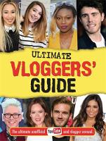 Frankie Jones - Ultimate Vloggers´ Guide: The ultimate unofficial YouTube and vlogger annual. - 9781783706204 - V9781783706204