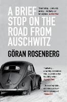Goran Rosenberg - A Brief Stop on the Road from Auschwitz - 9781783781300 - V9781783781300