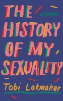 Tobi Lokmaker - History Of My Sexuality - 9781783788811 - 9781783788811