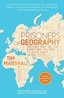 Tim Marshall - Prisoners of Geography: Ten Maps That Tell You Everything You Need to Know About Global Politics - 9781783962433 - 9781783962433