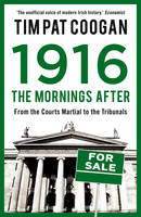 Tim Pat Coogan - 1916: The Mornings After - 9781784080112 - V9781784080112