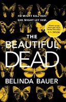 Belinda Bauer - The Beautiful Dead - 9781784160845 - V9781784160845