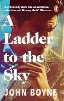 John Boyne - A Ladder to the Sky - 9781784161019 - 9781784161019